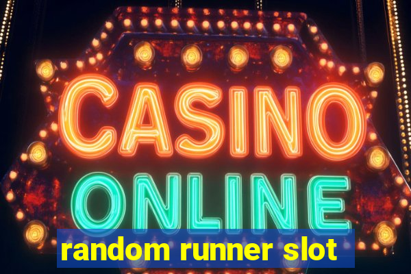 random runner slot