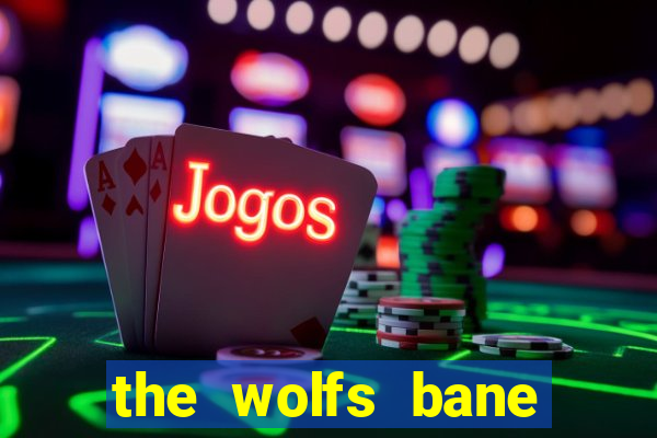 the wolfs bane slot free play