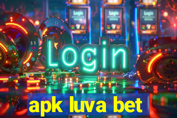 apk luva bet