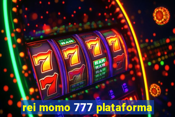 rei momo 777 plataforma