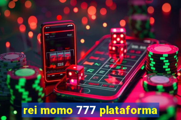 rei momo 777 plataforma