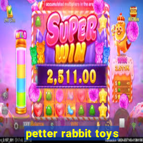 petter rabbit toys