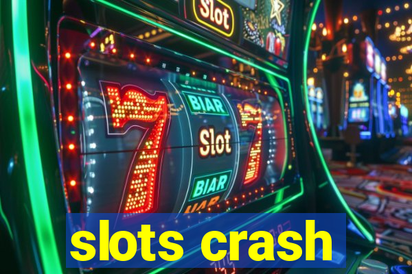 slots crash