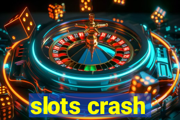 slots crash