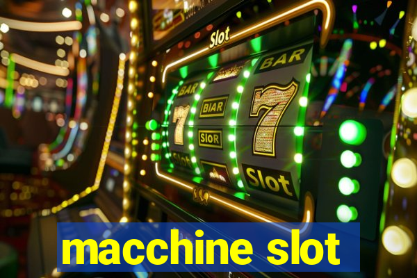 macchine slot