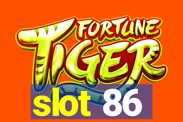 slot 86