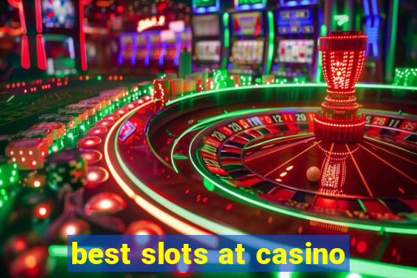 best slots at casino