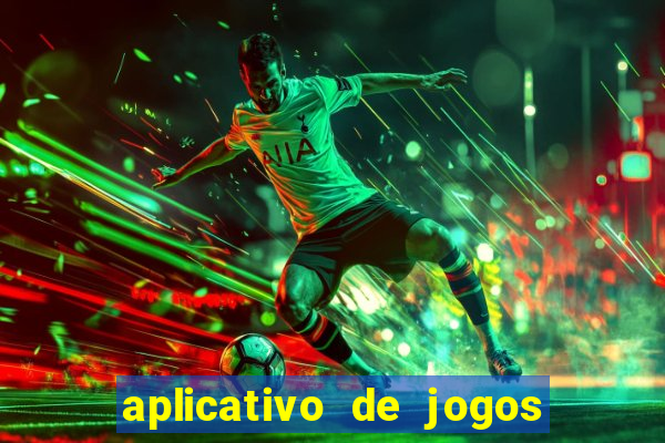 aplicativo de jogos que paga dinheiro de verdade