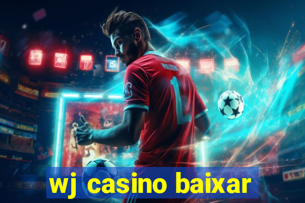 wj casino baixar