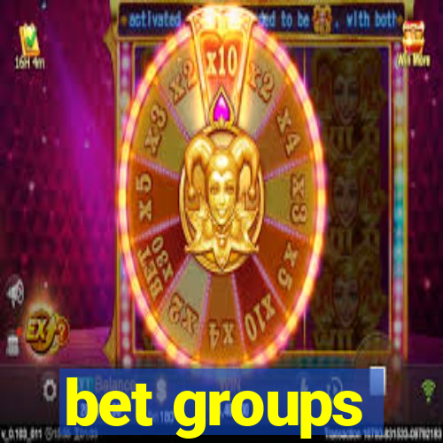 bet groups