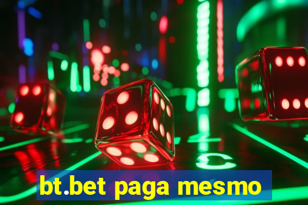 bt.bet paga mesmo