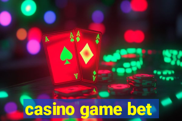 casino game bet