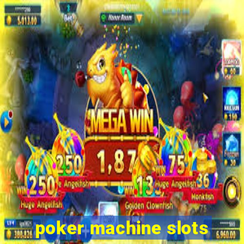 poker machine slots