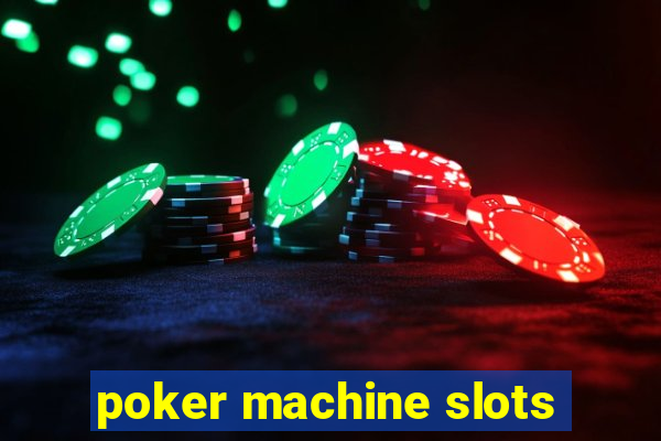 poker machine slots