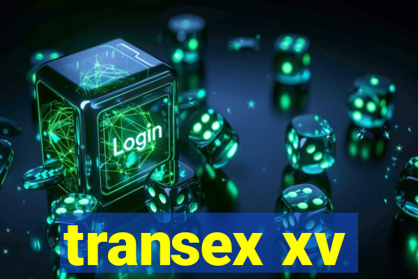 transex xv