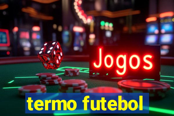 termo futebol