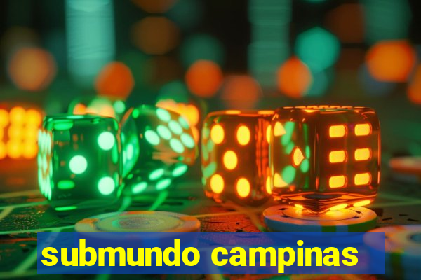 submundo campinas