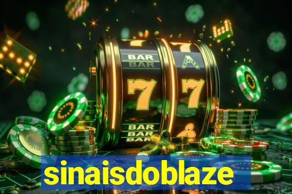 sinaisdoblaze