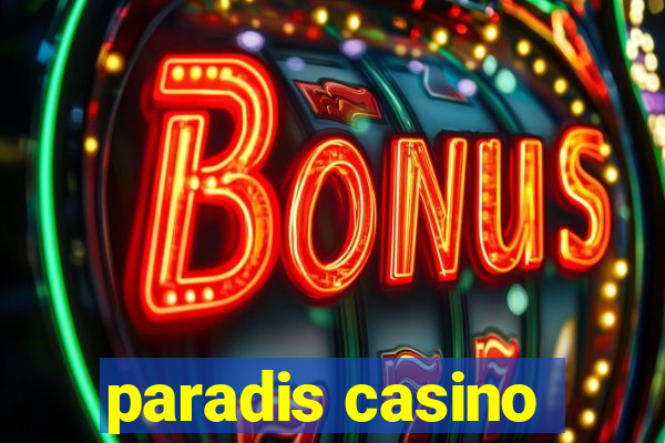 paradis casino