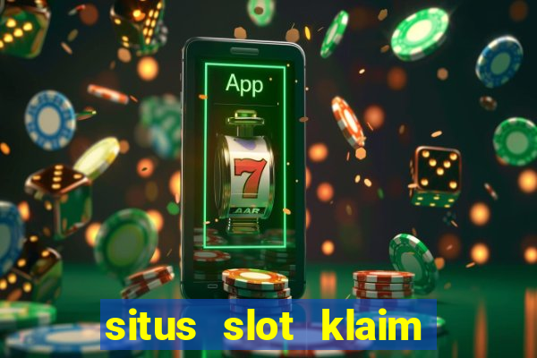 situs slot klaim garansi 100