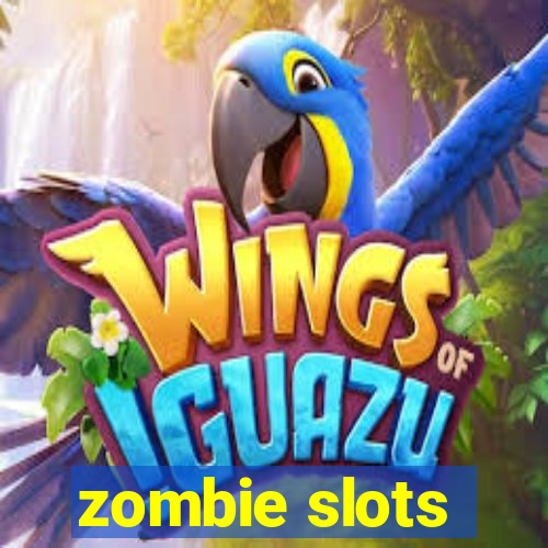 zombie slots