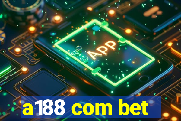 a188 com bet