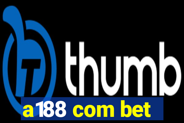 a188 com bet