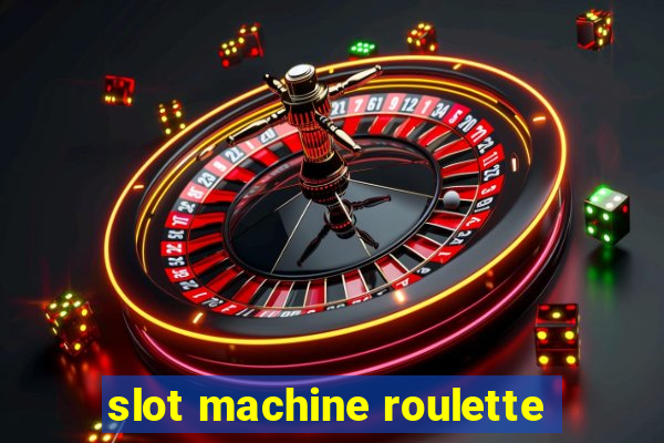 slot machine roulette