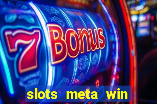 slots meta win real money phonepe