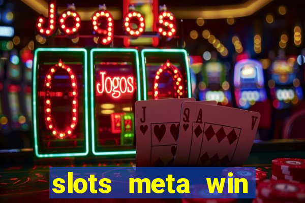 slots meta win real money phonepe