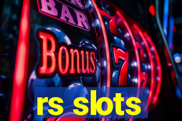 rs slots