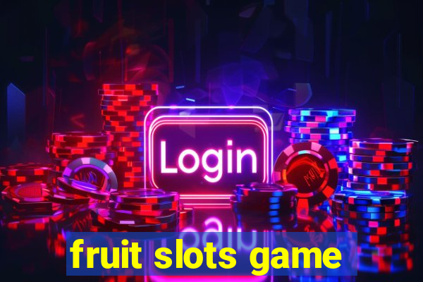 fruit slots game