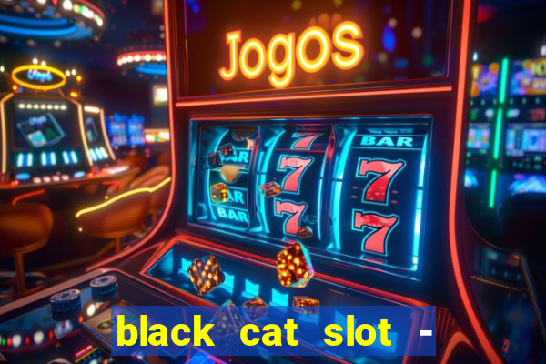 black cat slot - cq9 club