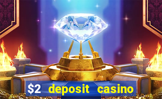 $2 deposit casino nz 2022