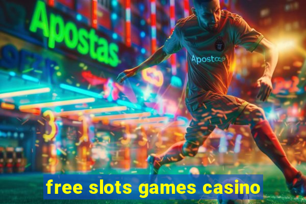 free slots games casino