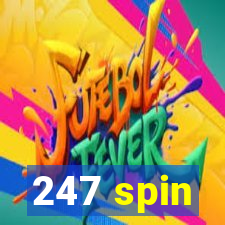 247 spin