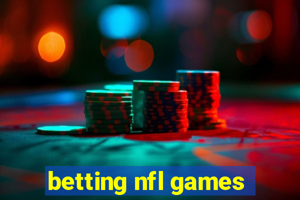 betting nfl games