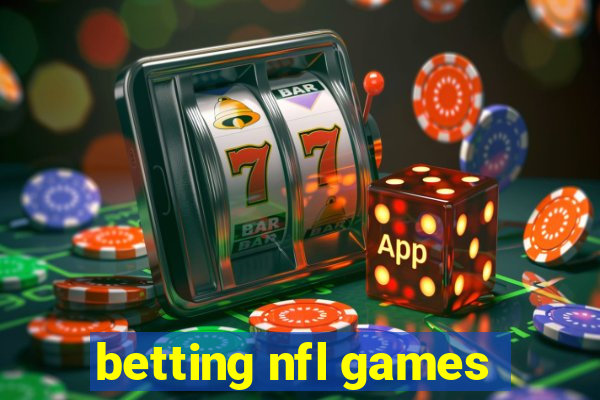 betting nfl games