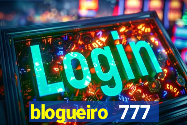 blogueiro 777 plataforma login