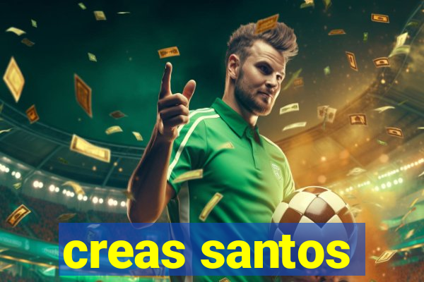 creas santos