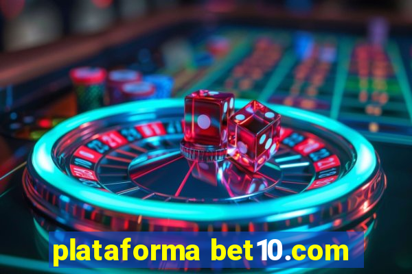 plataforma bet10.com