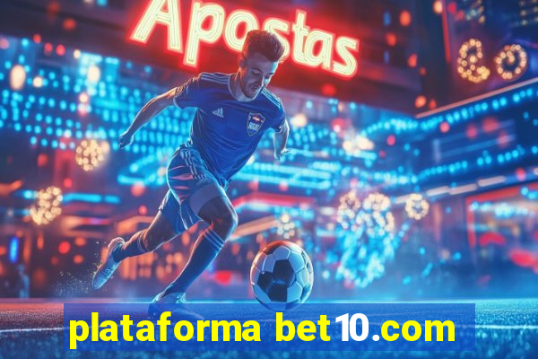 plataforma bet10.com