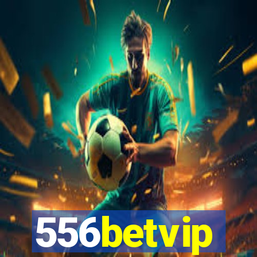 556betvip