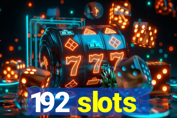 192 slots