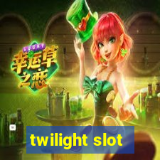 twilight slot