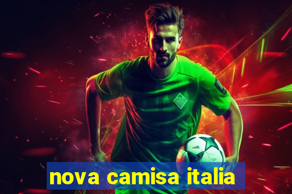 nova camisa italia