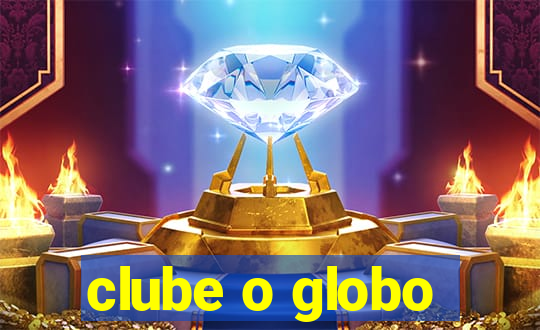 clube o globo