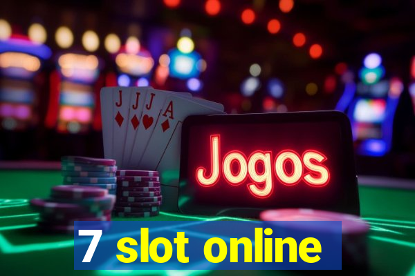 7 slot online