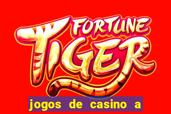 jogos de casino a dinheiro real