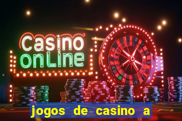 jogos de casino a dinheiro real